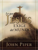 Lo que Jesús exige del mundo