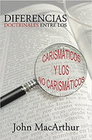 Diferencias Doctrinales entre los Carismaticos y los No Carismaticos