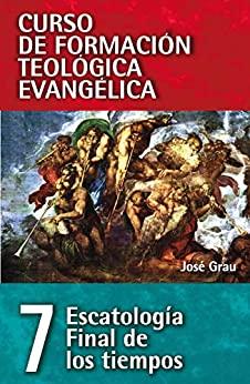 Escatología, Final de los tiempos: Escatología milenial (Curso de formación teologica evangelica 7