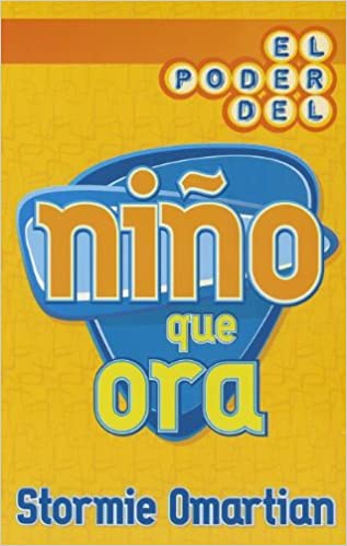 El Poder del Nino Que Ora