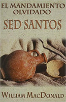 El Mandamiento olvidado: Sed santos