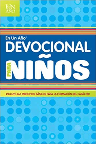 Devocional en un Año para Niños, Incluye 365 principios básicos para la formación del carácter