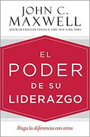 El poder de su liderazgo: Haga la diferencia con otros