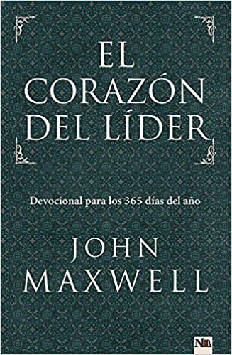 El Corazón del líder: Devocional para los 365 días del año