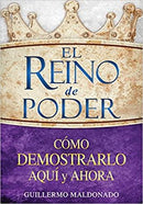 El reino de poder: Cómo demostrarlo aquí y ahora