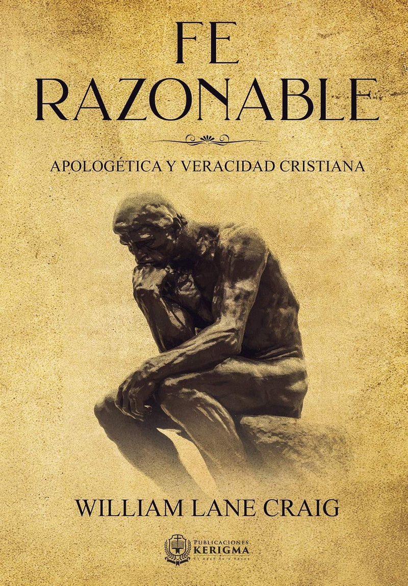 Fe Razonable: Apologética y Veracidad Cristiana