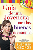 Guia de una Jovencita Para las Buena Decisiones