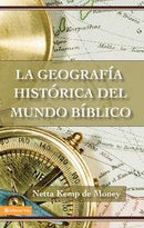 LA GEOGRAFÍA HISTÓRICA DEL MUNDO BÍBLICO