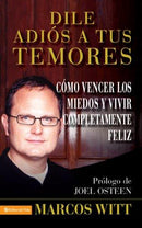 Dile Adios a Tus Temores