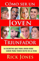 Cómo Ser un Triunfador Desde Joven