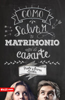 Como Salvar tu Matrimonio antes de Casarte