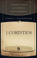 I Corintios: Comentario Al Nuevo Testamento