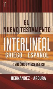 EL NUEVO TESTAMENTO INTERLINEAL GRIEGO - ESPAÑOL