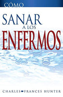 Cómo sanar a los enfermos