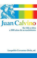 Juan Calvino, su vida y obra a 500 años de su nacimiento