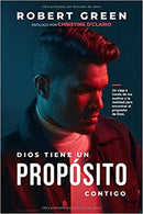 DIOS TIENE UN PROPÓSITO CONTIGO: Un viaje a través de los sueños y la realidad para encontrar el propósito de Dios